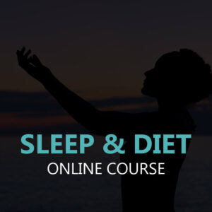 Sleep and Diet - Online Course